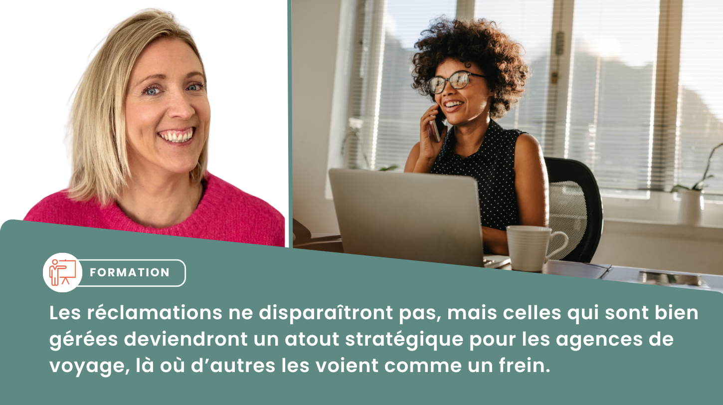 La réclamation client : un levier stratégique pour les agences de voyage