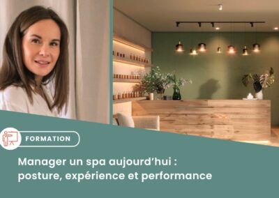 Management de spa : pourquoi la posture managériale fait toute la différence sur la performance économique